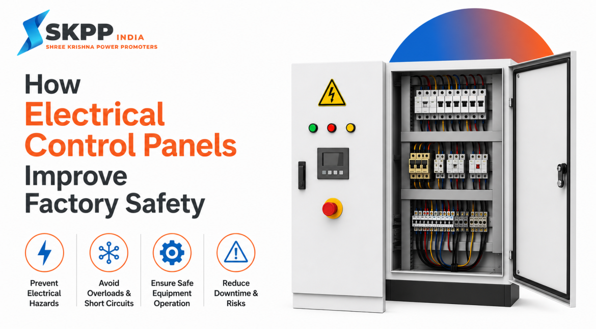 How Electrical Control Panels Improve Factory Safety – Industrial Electrical Control Panel by SKPP India