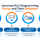 Common PLC Programming Errors and Their Solutions